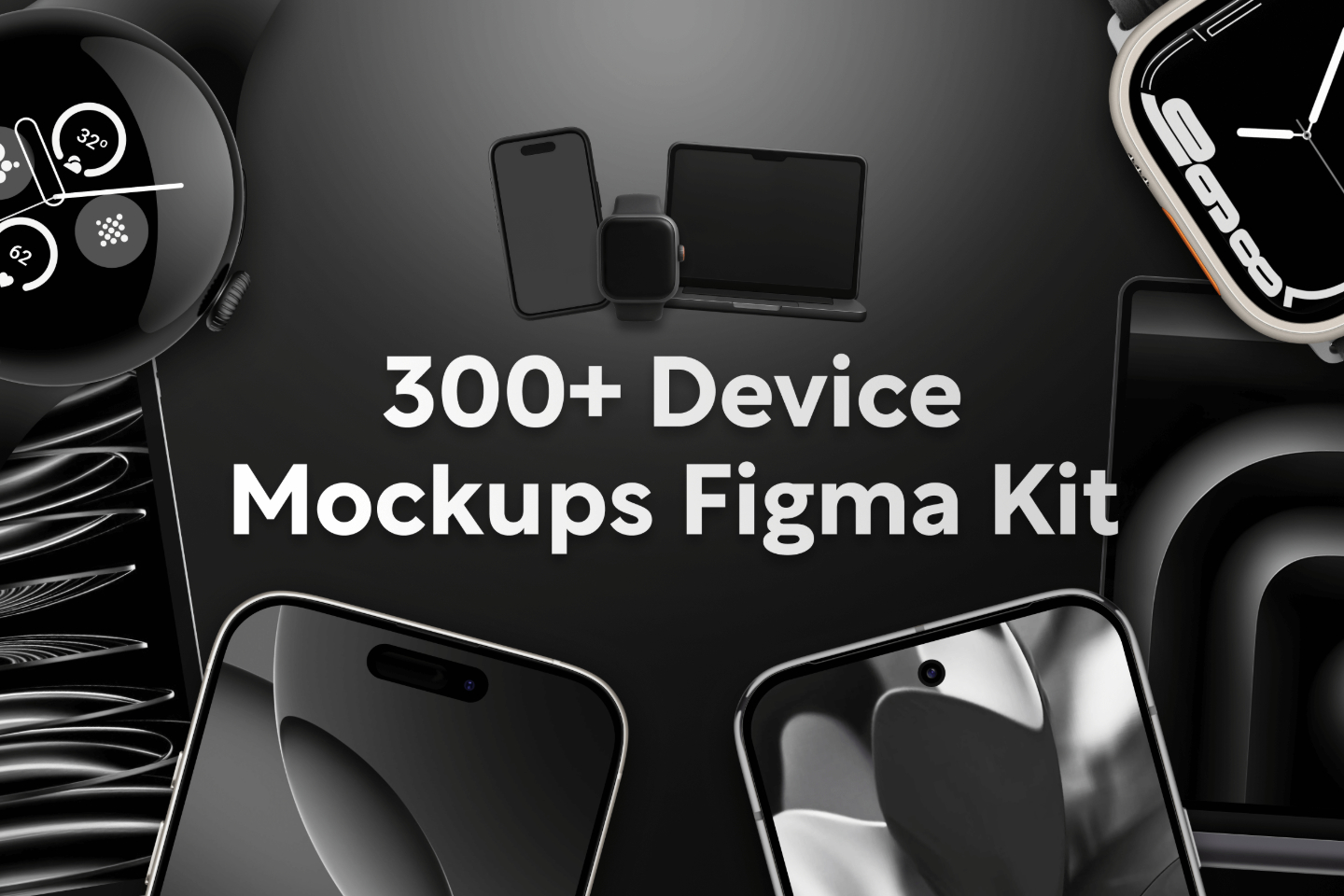 300+ Figma Mockups Kit 样机模版 - 高效UI设计
